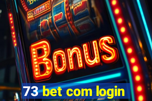 73 bet com login